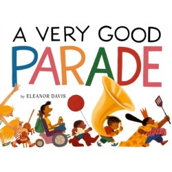 A Very Good Parade: A Picture Book