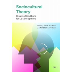 Sociocultural Theory: Creating Conditions for L2 Development