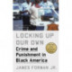 Locking Up Our Own: Winner of the Pulitzer Prize