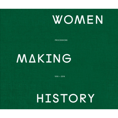 Women Making History: PROCESSIONS THE BANNERS