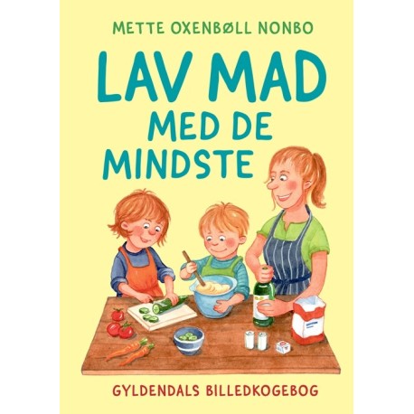 Lav mad med de mindste: Gyldendals billedkogebog