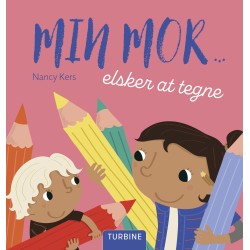 Min mor... elsker at tegne