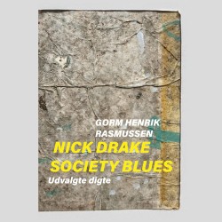 Nick Drake Society Blues: Udvalgte digte