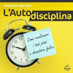 L’Autodisciplina: Come realizzare i tuoi piani e diventare felice