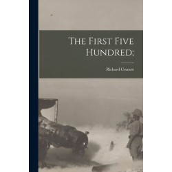 The First Five Hundred-