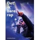 Det' ik' bare rap