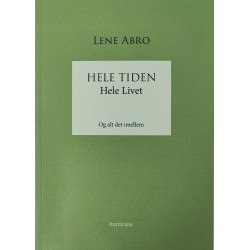 Hele Tiden - Hele Livet: Og alt det imellem