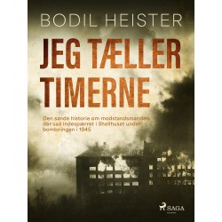 Jeg tæller timerne: Den sande historie om modstandsmanden, der sad indespærret i Shellhuset under bombningen i 1945