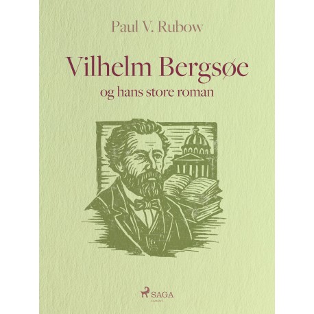 Vilhelm Bergsøe og hans store roman
