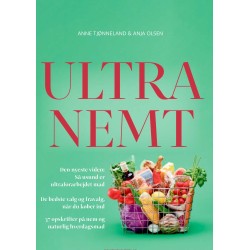 Ultranemt: Nemt og sundt uden ultraforarbejde fødevarer