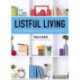 Listful Living: A List-Making Journey to a Less Stressed You