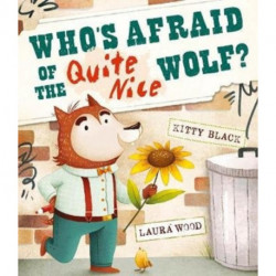 Who's Afraid of the Quite Nice Wolf?