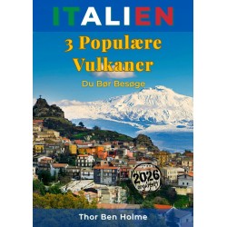 Italien: 3 Populære Vulkaner: Du Bør Besøge