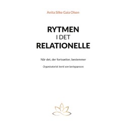 Rytmen i det relationelle: Når det, der fortsætter, bestemmer: Organisatorisk inerti som læringsproces