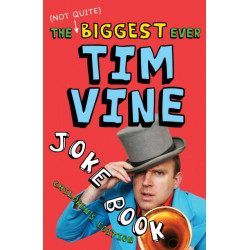 The (Not Quite) Biggest Ever Tim Vine Joke Book: Children's Edition