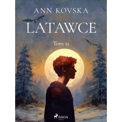 Latawce. Tom 2