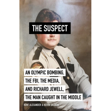The Suspect: A contributing source for the film Richard Jewell