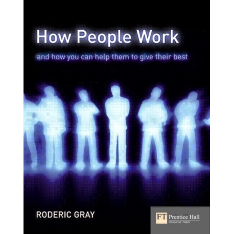 How People Work: A Field Guide to People and Performance