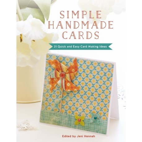 Simple Handmade Cards: 21 Quick and Easy Card Making Ideas