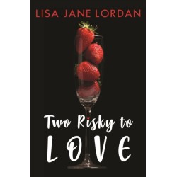 TWO RISKY TO LOVE