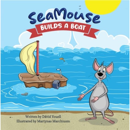 SEAMOUSE BUILDS A BOAT