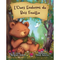 L'OURS ENDORMI DU BOIS FEUILLU