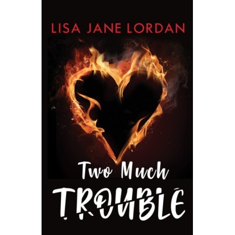 TWO MUCH TROUBLE