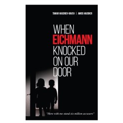 When Eichmann Knocked on Our Door