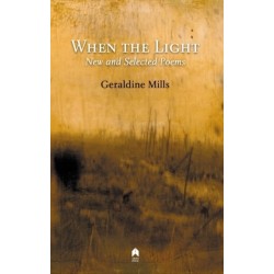 When the Light: New and Selected Poems