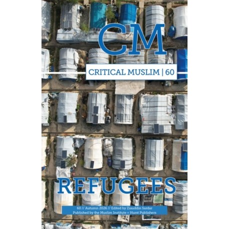 Critical Muslim 60: Refugees