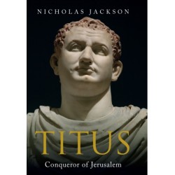 Titus: Conqueror of Jerusalem