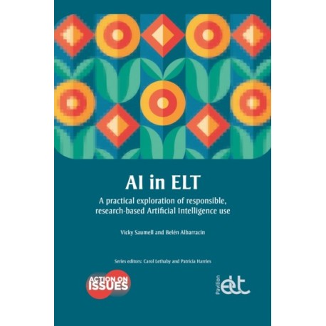 AI in ELT: A practical exploration of responsible, research-based Artificial Intelligence use