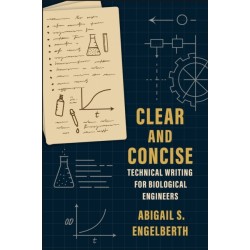 Clear and Concise: Technical Writing for Biological Engineers