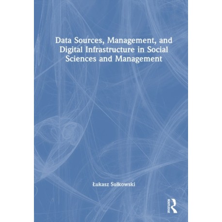Data Management and Digital Infrastructure in Social Sciences