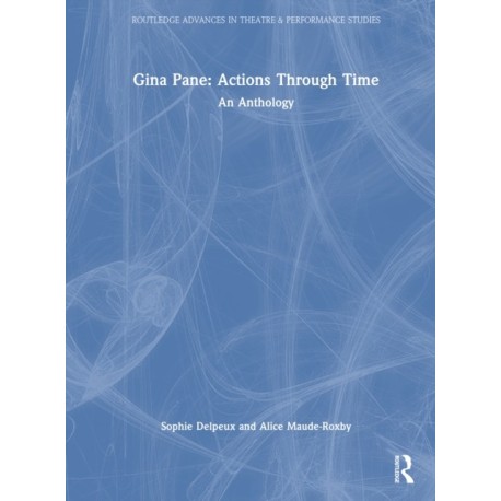 Gina Pane: Actions Through Time: An Anthology