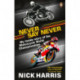 Never Say Never: The Inside Story of the Motorcycle World Championships