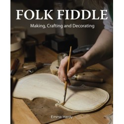 Folk Fiddle: Making, Crafting and Decorating