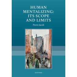 Human Mentalizing: Its Scope and Limits