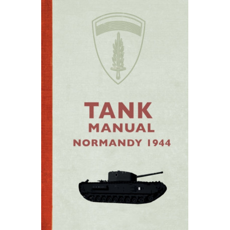 Tank Manual: Normandy 1944