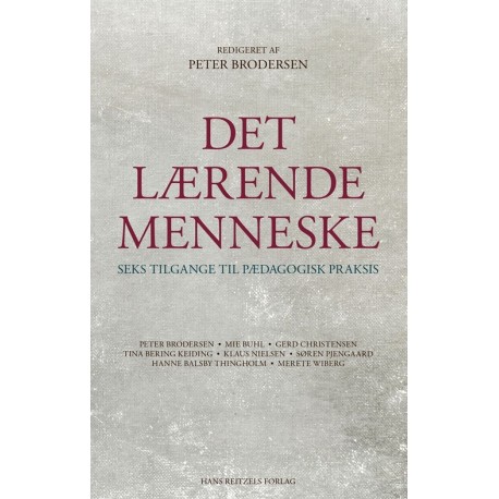 Det lærende menneske: Seks tilgange til pædagogisk praksis