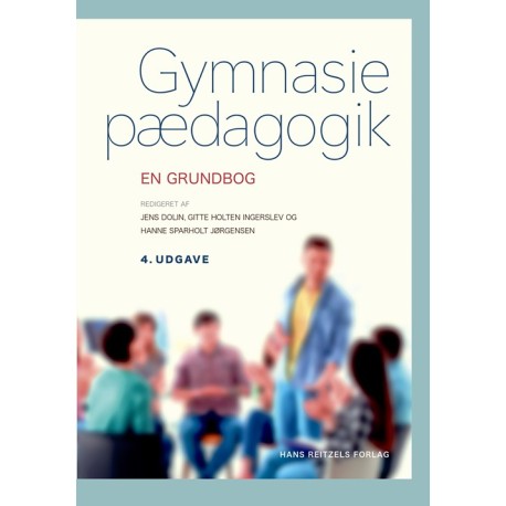 Gymnasiepædagogik: En grundbog