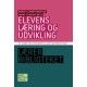 Elevens læring og udvikling: At skabe læreprocesser og lede fællesskaber