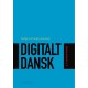 Digitalt dansk: Mediedidaktik 2.0