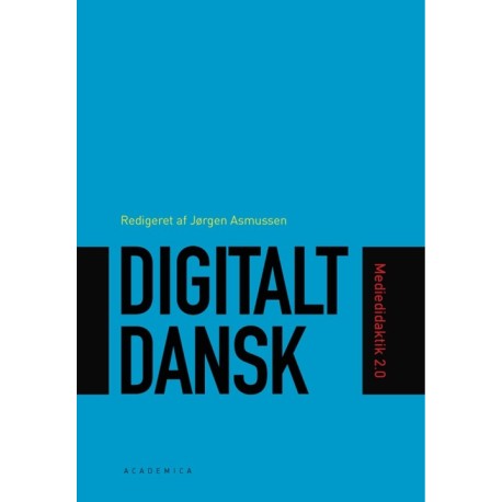 Digitalt dansk: Mediedidaktik 2.0