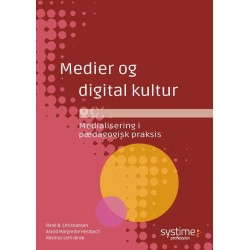 Medier og digital kultur: Medialisering i pædagogisk praksis