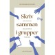 Skriv sammen - i grupper: skriveproces, organisering, teknikker