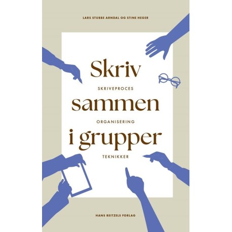 Skriv sammen - i grupper: skriveproces, organisering, teknikker