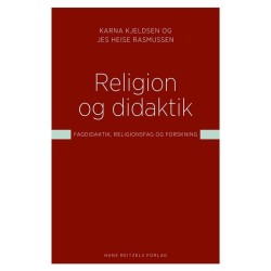 Religion og didaktik: Fagdidaktik, religionsfag og forskning