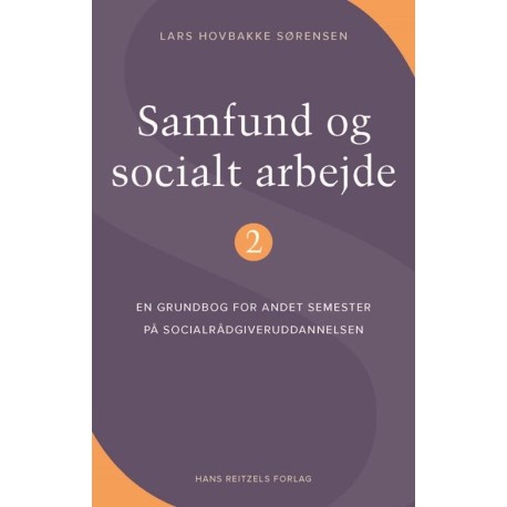 Samfund og socialt arbejde 2: Grundbog for andet semester på socialrådgiveruddannelsen