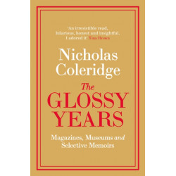 The Glossy Years: Magazines, Museums and Selective Memoirs